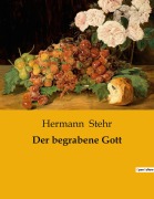 Cover-Bild zum Titel 'Der begrabene Gott' von 'Hermann Stehr'