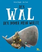 Cover-Bild zum Titel 'Der Wal, der immer mehr wollte' von 'Rachel Bright'
