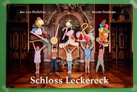 Schloss Leckereck - Jan Von Holleben, Monte Packham