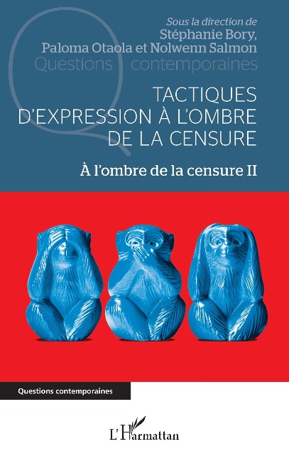 Tactiques d'expression à l'ombre de la censure - Bory, Otaola Gonzalez, Salmon