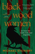 Cover-Bild zum Titel 'Black Wood Women' von 'Michael Stewart'