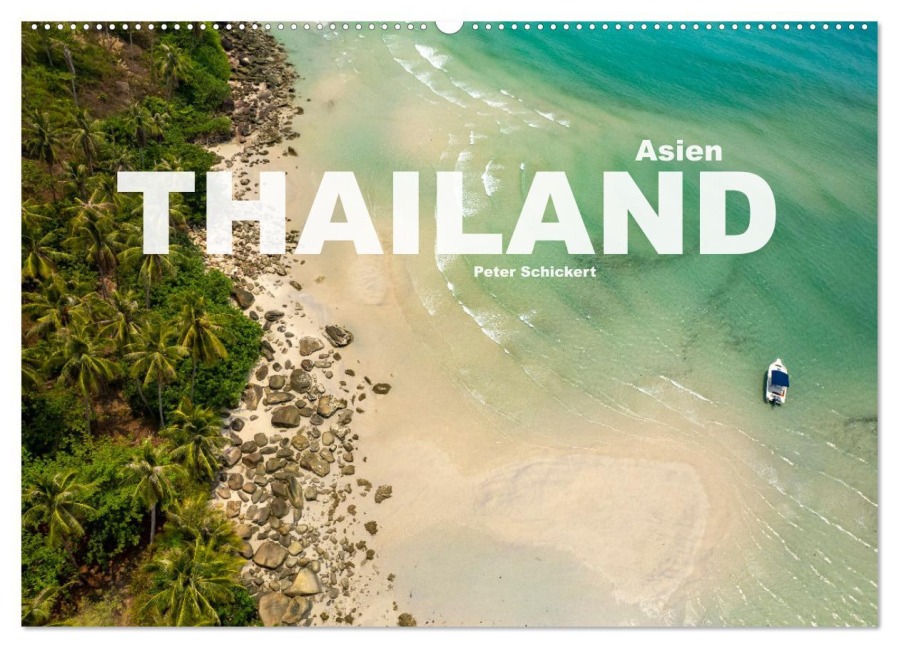 Asien - Thailand (Wandkalender 2026 DIN A2 quer), CALVENDO Monatskalender - Peter Schickert