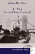 Cover-Bild zum Titel 'U 155 - Das erste Untersee-Frachtschiff' von 'Paul Koenig'
