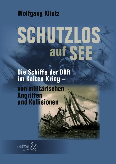 Schutzlos auf See - Wolfgang Klietz