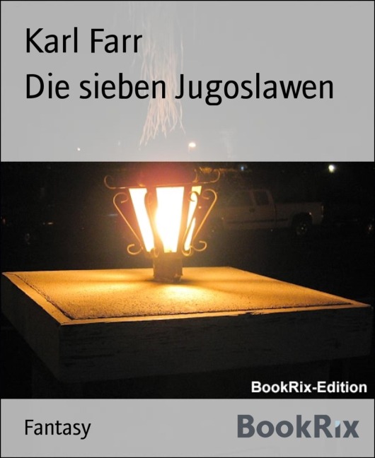 Die sieben Jugoslawen - Karl Farr