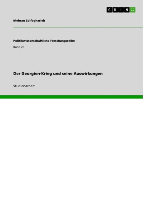 Der Georgien-Krieg und seine Auswirkungen - Mehran Zolfagharieh