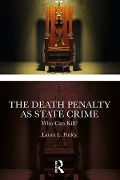The Death Penalty as State Crime - Laura L. Finley