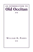 An Introduction to Old Occitan - William D Paden