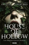 Cover-Bild zum Titel 'House of Hollow - Ein Horror-Fantasy-Roman' von 'Krystal Sutherland'