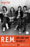 Cover-Bild zum Titel 'R.E.M. - Life And How To Live It' von 'Birgit Fuß'