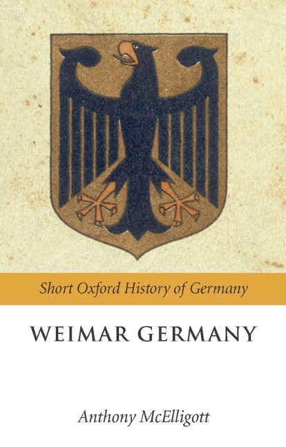 Weimar Germany - Anthony McElligott
