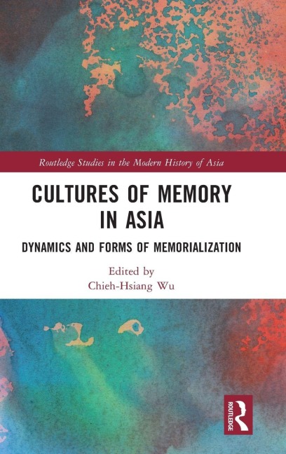 Cultures of Memory in Asia - 