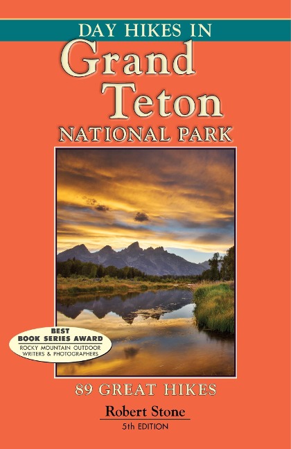 Day Hikes In Grand Teton National Park - Robert Stone