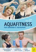 Aquafitness für Senioren und Rehasport - Kathrin Andrea Linke, Ilona Wollschläger