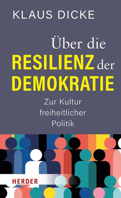 Über die Resilienz der Demokratie - Klaus Dicke