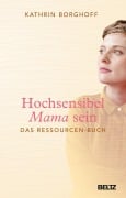 Cover-Bild zum Titel 'Hochsensibel Mama sein' von 'Kathrin Borghoff'