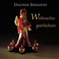 Weihnachtsgeschichten Mit Dagmar Berghoff - Dagmar Berghoff