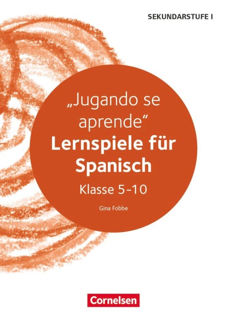 Lernspiele Sekundarstufe I - Spanisch - Klasse 5-10 - Gina Fobbe