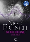 Cover-Bild zum Titel 'Wie niet horen wil' von 'Nicci French'