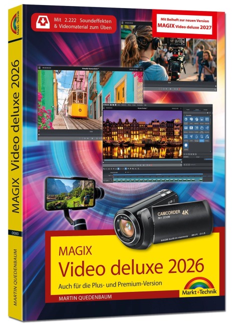 MAGIX Video deluxe 2026 / 2027 - Das Buch zur Software, inklusive Beiheft zur aktuellen Version. Die besten Tipps und Tricks. - Martin Quedenbaum