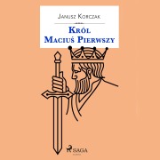 Cover-Bild zum Titel 'Król Maciu¿ Pierwszy' von 'Janusz Korczak'