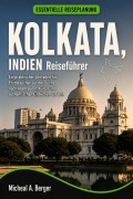 Cover-Bild zum Titel 'KOLKATA, INDIEN Reiseführer' von 'Micheal A. Berger'