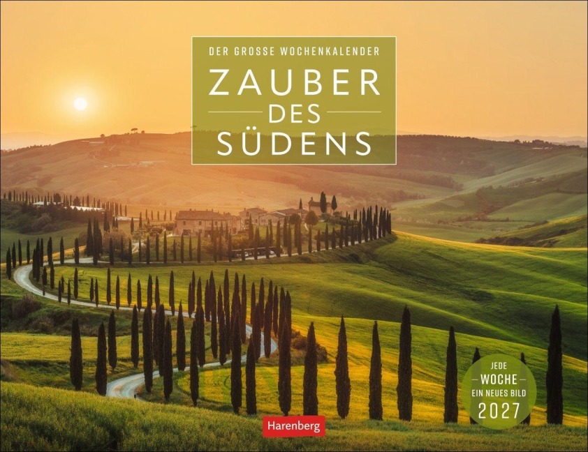 Zauber des Südens Großer Wochenkalender 2027 - Jede Woche ein neues Bild - 