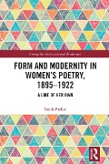Form and Modernity in Women's Poetry, 1895-1922 - Sarah Parker