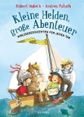 Cover-Bild zum Titel 'Kleine Helden, große Abenteuer' von 'Robert Habeck, Andrea Paluch'