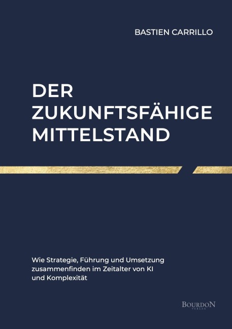 Der zukunftsfähige Mittelstand - Bastien Carrillo