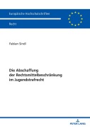 Cover-Bild zum Titel 'Die Abschaffung der Rechtsmittelbeschränkung im Jugendstrafrecht' von 'Fabian Sindl'
