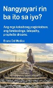 Cover-Bild zum Titel 'Nangyayari rin ba ito sa iyo? Ang mga kakaibang pagkakataon, ang forebodings, telepathy, prophetic dreams.' von 'Bruno Del Medico'