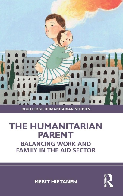 The Humanitarian Parent - Merit Hietanen