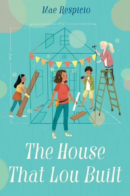 The House That Lou Built - Mae Respicio
