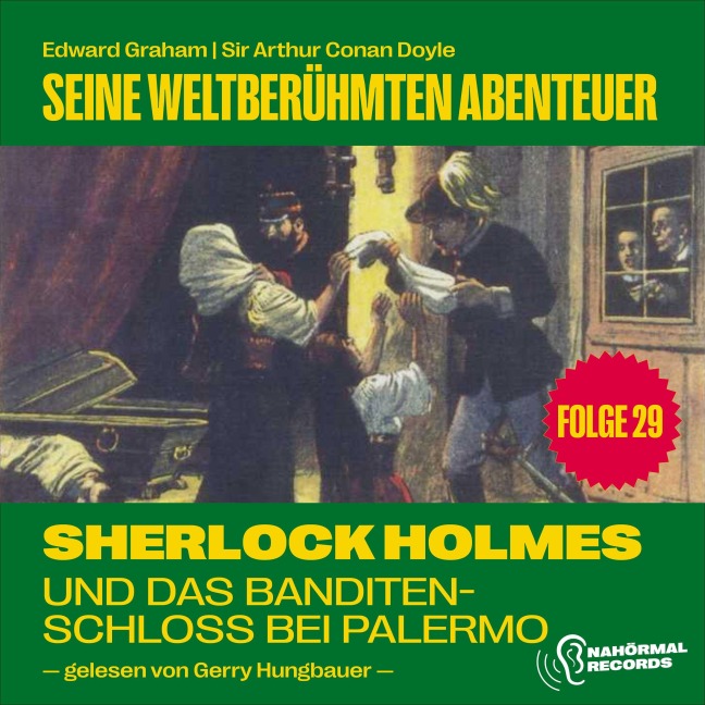 Sherlock Holmes und das Banditenschloss bei Palermo (Seine weltberühmten Abenteuer, Folge 29) - Arthur Conan Doyle, Edward Graham