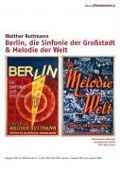Cover-Bild zum Titel 'Berlin, die Sinfonie der Großstadt & Melodie der Welt' von 'Walther Ruttmann, Jeanpaul Goergen, Helga Pogatschar, Emund Meisel, Wolfgang Zeller'