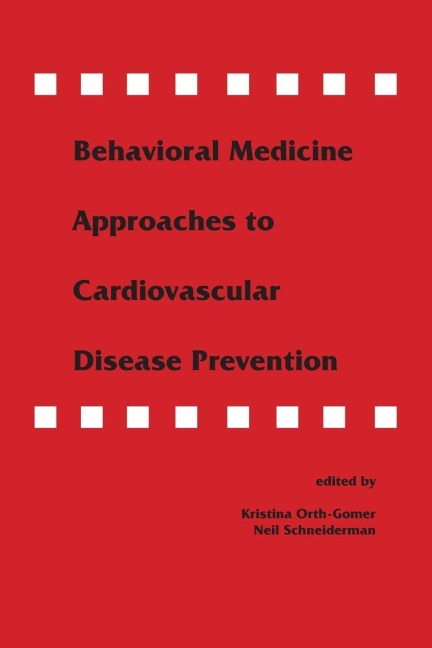 Behavioral Medicine Approaches to Cardiovascular Disease Prevention - 