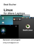 Cover-Bild zum Titel 'Linux für ältere Laptops' von 'Beat Bucher'