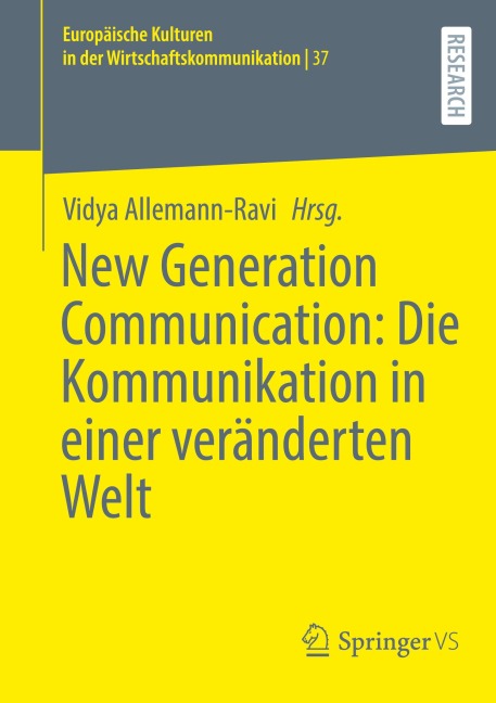 New Generation Communication: Die Kommunikation in einer veränderten Welt - 