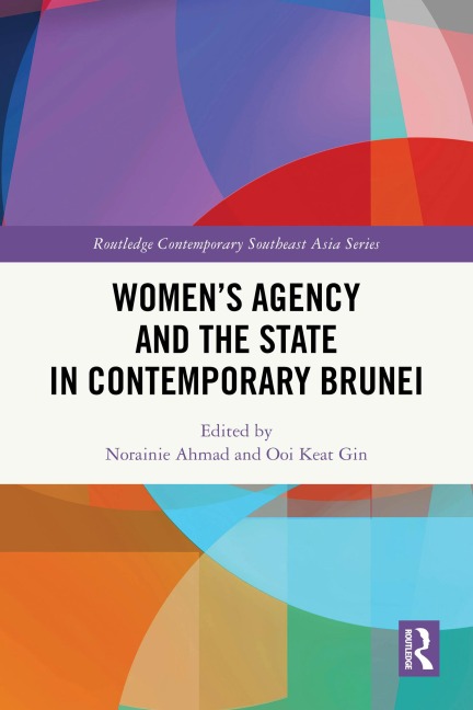 Women's Agency and the State in Contemporary Brunei - 