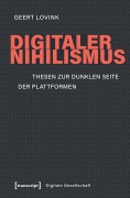 Cover-Bild zum Titel 'Digitaler Nihilismus' von 'Geert Lovink'