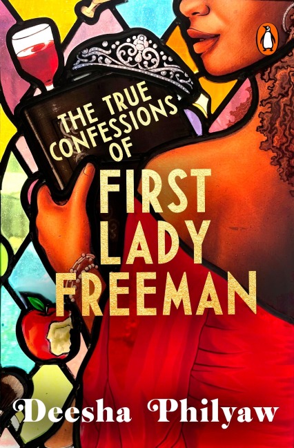 The True Confessions of First Lady Freeman - Deesha Philyaw