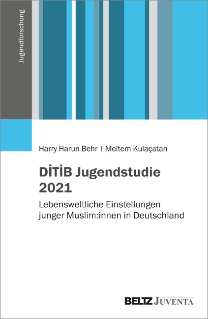 DITIB Jugendstudie 2021 - Harry Harun Behr, Meltem Kulaçatan