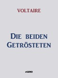Cover-Bild zum Titel 'Die beiden Getrösteten' von 'Voltaire'