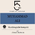 Muhammad Ali: Kurzbiografie kompakt - Jürgen Fritsche, Minuten, Minuten Biografien
