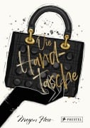 Cover-Bild zum Titel 'Die Handtasche - Eine illustrierte Hommage an einen Modeklassiker' von 'Megan Hess'