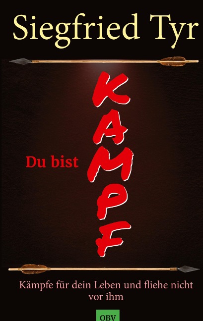 Du bist Kampf - Siegfried Tyr