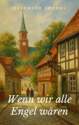 Cover-Bild zum Titel 'Wenn wir alle Engel wären' von 'Heinrich Spoerl'