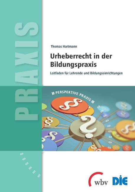 Urheberrecht in der Bildungspraxis - Thomas Hartmann