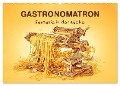 Gastronomatron - Fantasie in der Küche (Wandkalender 2025 DIN A2 quer), CALVENDO Monatskalender - Erich Krätschmer